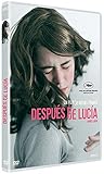 Después de Lucía - Après Lucia