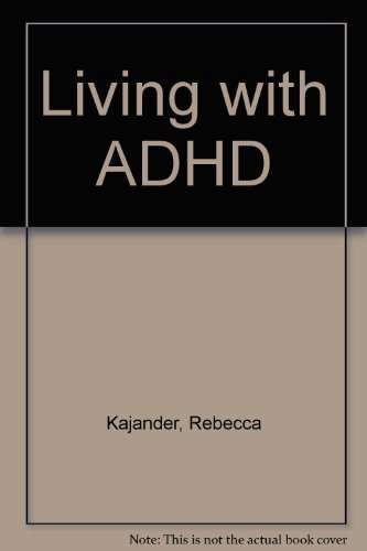 Living With Adhd: A Practical Guide to Coping With Attention Deficit ...