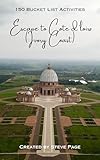 Escape to Cote d' loire (Ivory Coast): 150 Bucket List Activities (Escape to the World Book 43)