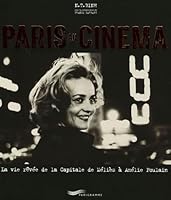 Paris au cinéma : La vie rêvée de la Capitale de Méliès à Amélie Poulain 2840964279 Book Cover