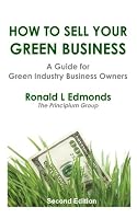 How to Sell Your Green Business: A Guide for Green Industry Business Owners 1480042862 Book Cover
