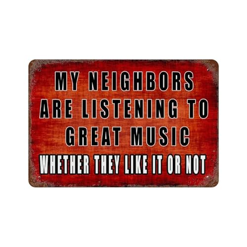 Lustiges sarkastisches Metall-Blechschild, Wanddekoration, Männerhöhle, Bar-Dekor: My Neighbors Are Listening To Great Music Whether They Like It or Not Wandschild, 30,5 x 20,3 cm Lustiges sarkastisches Metall-Blechschild, Wanddekoration, Männerhöhle, Bar-Dekor: My Neighbors Are Listening To Great Music Whether They Like It or Not Wandschild, 30,5 x 20,3 cm