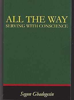 Paperback ALL THE WAY: SERVING WITH CONSCIENCE Book