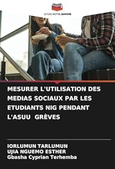 POMIAR KORZYSTANIA Z MEDIÓW SPOLECZNOSCIOWYCH PRZEZ STUDENTÓW NIG PODCZAS ASUU STRAJKI (Polish Edition)