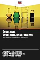 Étudiants-étudiants/enseignants: Une expérience d'éducation dialogique (French Edition) 6208789354 Book Cover