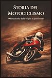 Storia del Motociclismo: 90 Cruciverba dalle origini ai giorni nostri