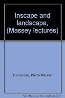 Inscape and landscape, (Massey lectures) 0887940730 Book Cover