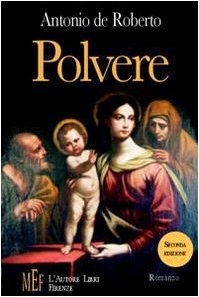 Polvere. Un affresco sociale dell'Italia tra la seconda metà e la fine del secondo conflitto mondiale Polvere. Un affresco sociale dell'Italia tra la seconda metà e la fine del secondo conflitto mondiale