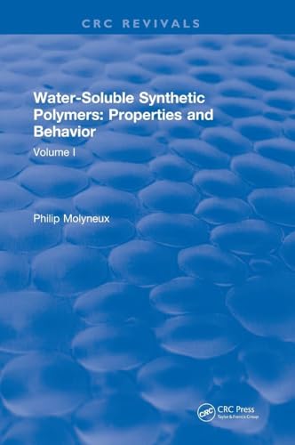 Water-Soluble Synthetic Polymers: Volume I: Properties and Behavior