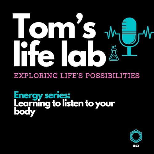 Episode 52 Energy series: Learning to listen to your body