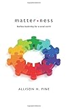 Matterness: Fearless Leadership for a Social World