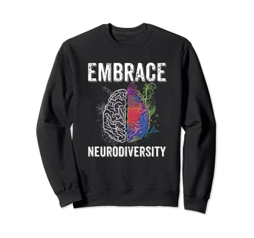 Embrace Neurodiversity ADHD Autism ASD Awareness Brain Sudadera