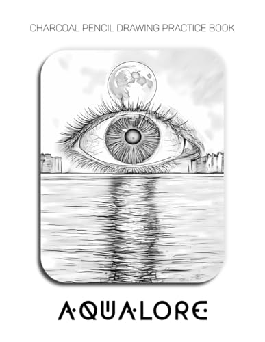 Charcoal Pencil Drawing Practice Book - Aqualore: Mastering Aquatic Reflections,