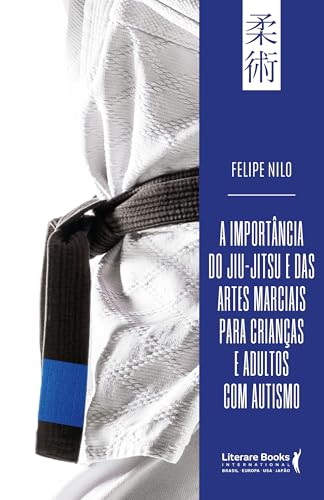 A Importância do Jiu-jitsu e das Artes Marciais Para Crianças e Adultos com Autismo