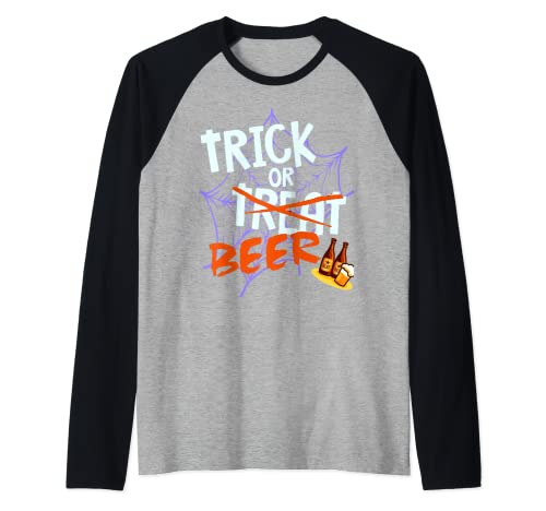 Trick or Treat or Beer Halloween Beber Disfraz Humor Camiseta Manga Raglan