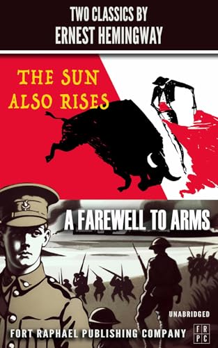 The Sun Also Rises and A Farewell to Arms