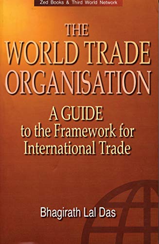 The World Trade Organization: A Guide to the Frameworks for International Trade