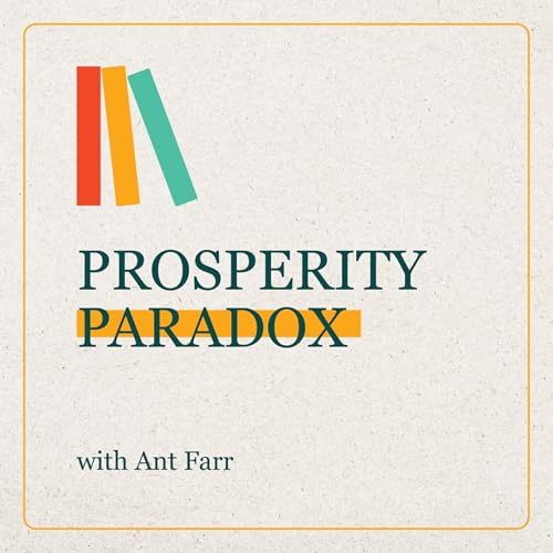 『Ant Farr talks THE PROSPERITY PARADOX by Clayton Christensen, Efosa Ojomo, and Karen Dillon with the Non Fiction Book Club』のカバーアート