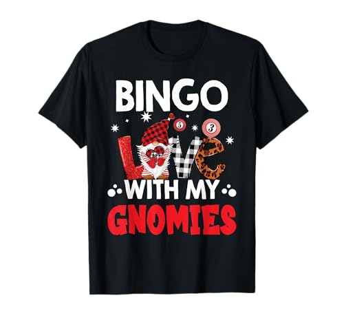 Bingo Love With My Gnomies Leo Pattern Mujeres Hombres Gnome Bingo Camiseta