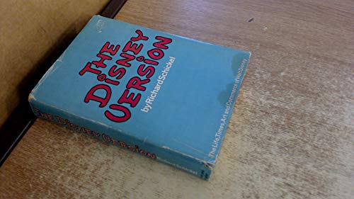 The Disney Version: The Life, Times, Art and Co... 0681217421 Book Cover