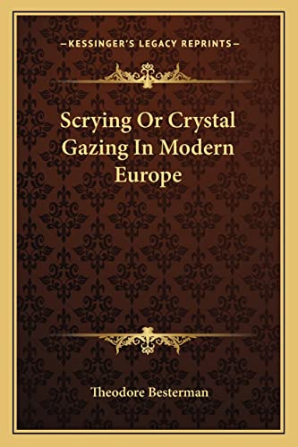 Scrying Or Crystal Gazing In Modern Europe
