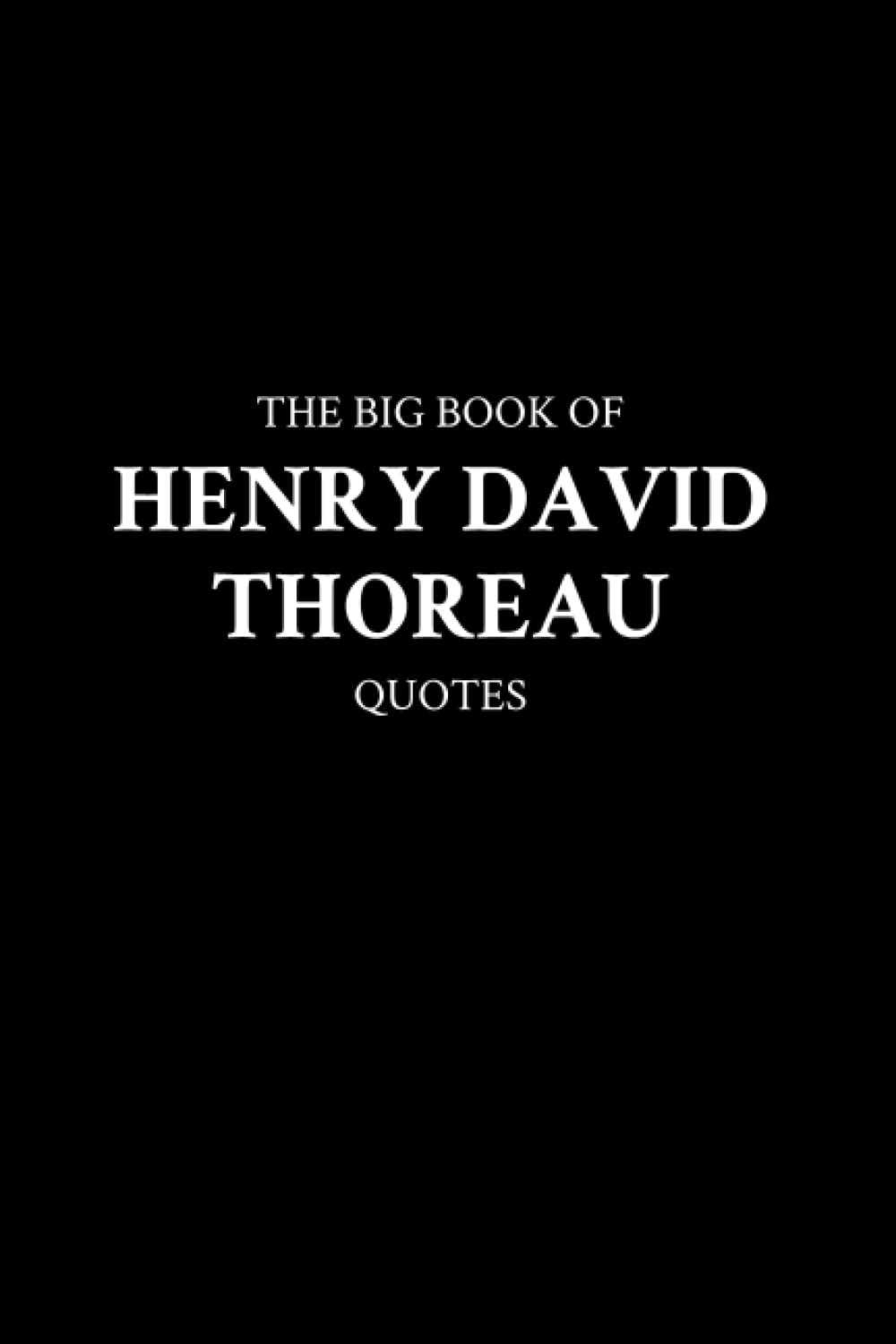 The Big Book of Henry David Thoreau Quotes