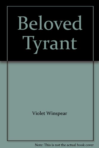 Beloved Tyrant B000X0V9RU Book Cover