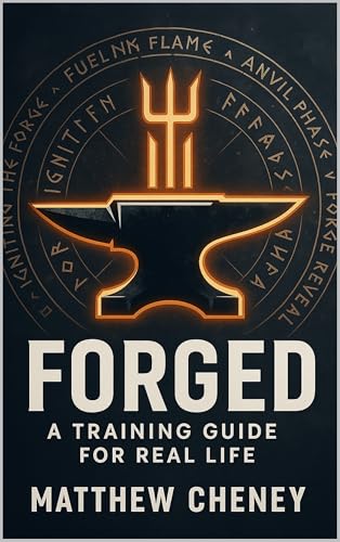 Forged: A Training Guide For Real Life (English Edition)