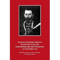 Rudolf Steiners Versuch einer Stiftung f&uuml;r theosophische Art und Kunst - 15. Dezember 1911