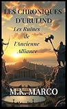  Les Chroniques d\'Urulind: Tome 1 - Les Ruines de l\'Ancienne Alliance