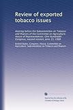 Review of exported tobacco issues