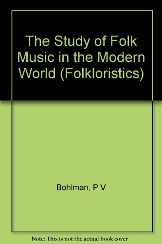 The Study of Folk Music in the Modern World (Peirce Studies) by Bohlman Philip Vilas (1988-01-01) Hardcover      Hardcover