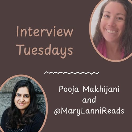 Interview Tuesdays: Pooja Makhijani with @MaryLanniReads
