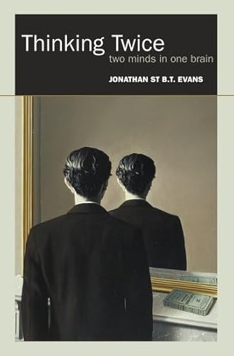 Thinking Twice: Two minds in one brain