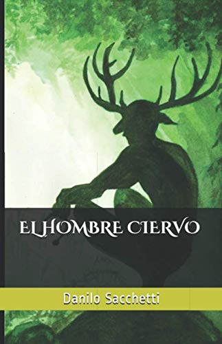 EL HOMBRE CIERVO (Spanish Edition)