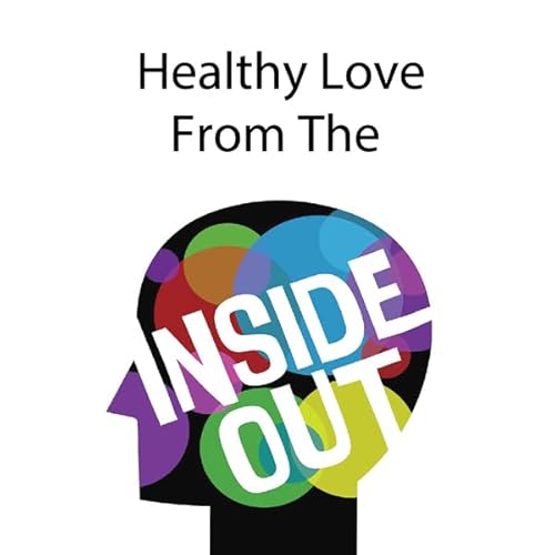 Healthy Love from the Inside Out cover art