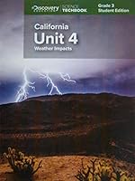Science Techbook Grade 3 California Unit 4: Weather Impacts Student Edition 1682205444 Book Cover