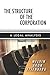 The Structure of the Corporation: A Legal Analysis