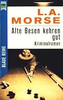 Alte Besen kehren gut. Kriminalroman. ( Blaue Reihe). 3453046404 Book Cover