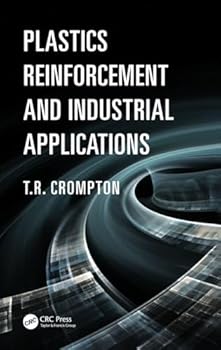 Hardcover Plastics Reinforcement and Industrial Applications Plastics Reinforcement and Industrial Applications Book