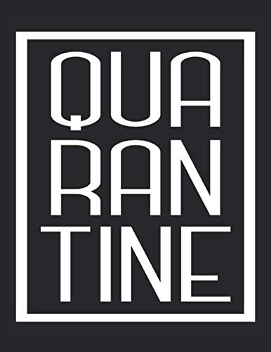 Quarantine: Blank Lined Journal Notebook Diary - a Perfect Birthday Gift