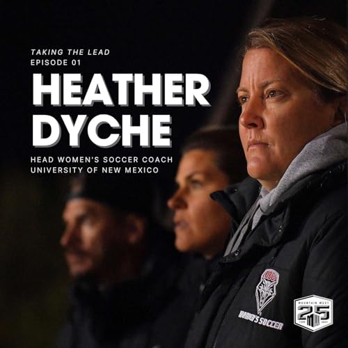 Heather Dyche, University of New Mexico &ndash; Soccer Edition
