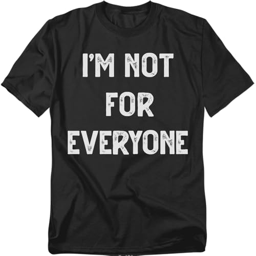 Popfunk I'm Not for Everyone T Shirt – Funny Attitude Tee for Men or Women, Unisex Adult, Black, Large