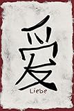 Liebe: Liebeserklärung Tagebuch Romantik chinesisch Schriftzeichen Achtsamkeit liniert Herz Liebeskummer Partner Partnerschaft Ehe Freundschaft Notizbuch Tagesablauf Mann Frau Junge Mädchen Schule