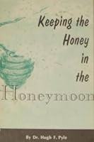 Keeping the Honey in the Honeymoon 0873984757 Book Cover