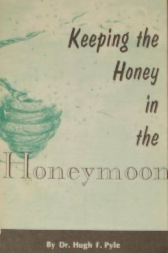 Keeping the Honey in the Honeymoon 0873984757 Book Cover
