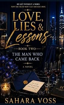 The Man Who Came Back (Love, Lies & Lessons) Book 2
