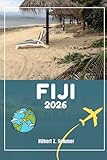 FIJI TRAVEL GUIDE: Discover Fiji’s Must-See Attractions, Hidden Gems, Culture, Nightlife & Outdoor Activities. Practical Tips and Local Insights