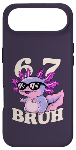 Axolotl 67 Bruh Funny Meme �T���O���X �N�[�� �E�H�[�L���O �t�B�b�V�� �X�}�z�P�[�X iPhone Air �p