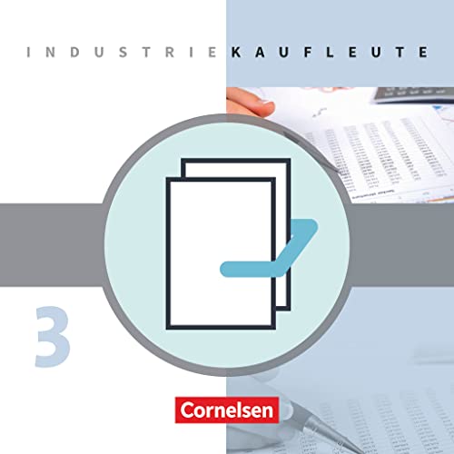 Industriekaufleute: 3. Ausbildungsjahr: Lernfelder 10-12 - Fachkunde und Arbeitsbuch mit Lernsituationen: 450500-1 und 450501-8 im Paket: Fachkunde ... 2011, 3. Ausbildungsjahr: Lernfelder 10-12)